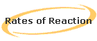 Rates of Reaction